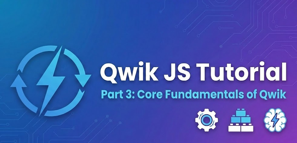 Qwik JS Tutorial – Part 3: Core Fundamentals of Qwik